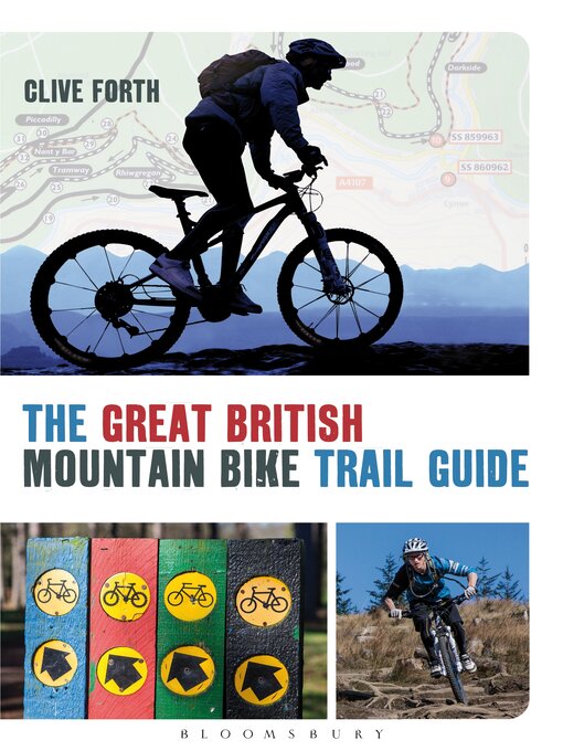 Title details for The Great British Mountain Bike Trail Guide by Clive Forth - Available